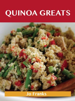 cover image of Quinoa Greats: Delicious Quinoa Recipes, The Top 29 Quinoa Recipes